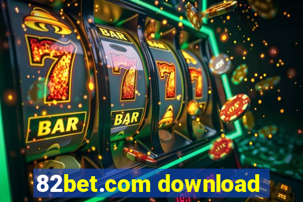 82bet.com download